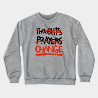 CHANGE! Crewneck Sweatshirt